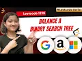 Balance a Binary Search Tree Leetcode 1382