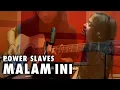 Download Lagu POWER SLAVES | MALAM INI | COVER |