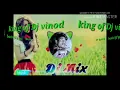 Lagu King off DJ Vinod Hamari Jhalak sabse Alag