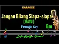 Download Lagu Jangan Bilang Siapa-Siapa (Karaoke) Ratu Nada Wanita/Cewek Female Key Bm Pinkan Mambo