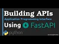 Building Web APIs Using FastAPI