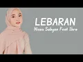 Download Lagu Nissa Sabyan Feat Ibra - Lebaran ( Lirik Lagu )