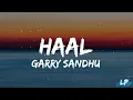 Haal (Still Here) | Garry Sandhu | Lyrics Video Song 2023 | Fresh Media Records | Lyrical punjab