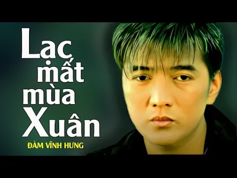 Download MP3 LẠC MẤT MÙA XUÂN - Đàm Vĩnh Hưng | Official Music Video