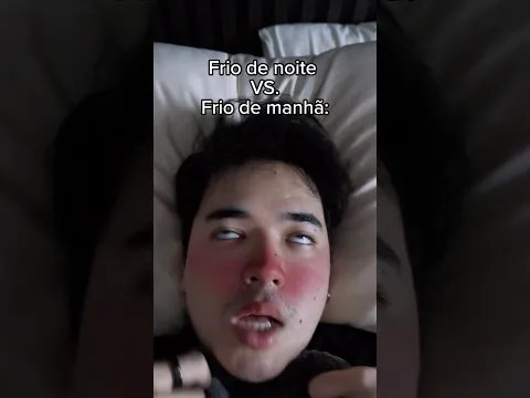 FRIO DE NOITE 🌚 VS. FRIO DE MANHÃ 😹 KKKKK