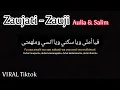 Download Lagu ZAUJATI / ZAUJI By Aulia \u0026 Salim (Lirik Arab, latin dan terjemahan) Viral Tiktok