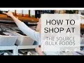 How to shop at The Source Bulk Foods