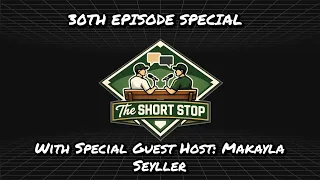 The Short Stop Episode w Guest host Makayla Seyller