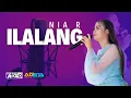 Download Lagu Ilalang - Nia R | NEW ADISTA