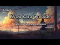 Download Lagu Aimer | Kyou kara Omoide -Evergreen ver.- Lirik dan Terjemah Indonesia
