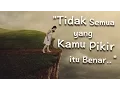 Download Lagu Motivasi Hidup Sukses - Tidak Semua yang Kamu Pikir itu Benar!