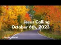 Jesus Calling Daily Devotion for October 6th