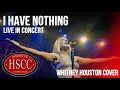 Download Lagu 'I Have Nothing' Live In Concert (Whitney Houston) Cover by The HSCC