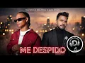 Dalvin la melodia x luis fonsi ( me despido ) 