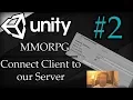 Unity 3D Tutorial MMORPG Connect Client to our Server