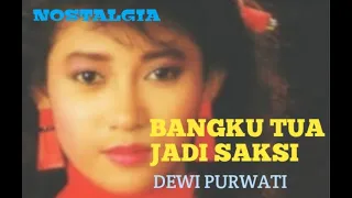 lagu kenangan bangku tua jadi saksi by dewi purwati lirik 