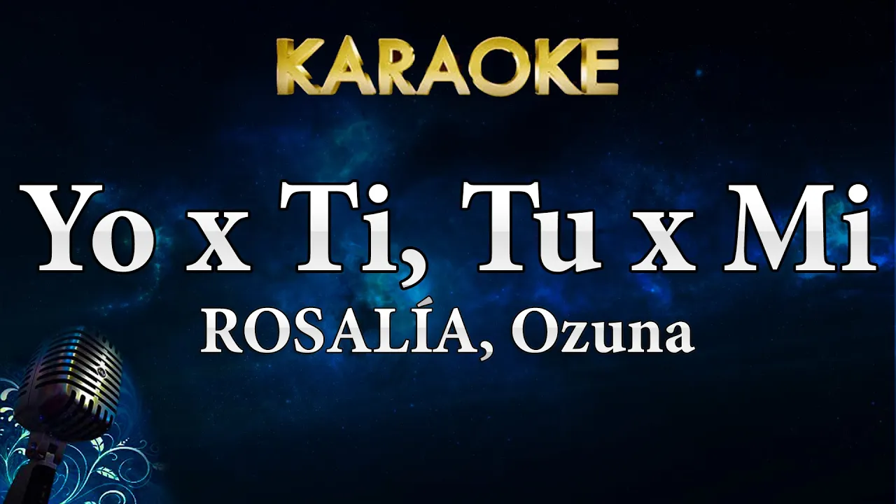 ROSALÍA, Ozuna - Yo x Ti, Tu x Mi (Karaoke Instrumental)