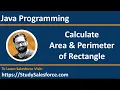 07 Java Program Calculate area and perimeter of rectangle by Sanjay Gupta