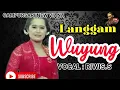 Download Lagu LANGGAM; WUYUNG
