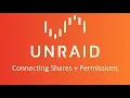 Unraid Quickie - Connecting Shares With Your Windows PC Permissions