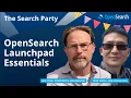 OpenSearch Launchpad Essentials