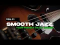 Download Lagu 1 uur Smooth Jazz: uw perfecte dagelijkse geluiden Vol. 11