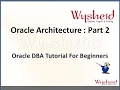 Oracle Tutorial For Beginners Oracle Database Architecture part 2 Oracle DBA Training
