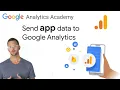 1 5 Set up your app s data collection with Google Analytics - Analytics Academy on Skillshop