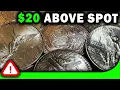 ALERT Bullion Dealer Paying 20 Above Spot For THIS Silver Coin Right NOW