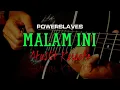 Download Lagu Powerslaves - Malam Ini (Karaoke Akustik)