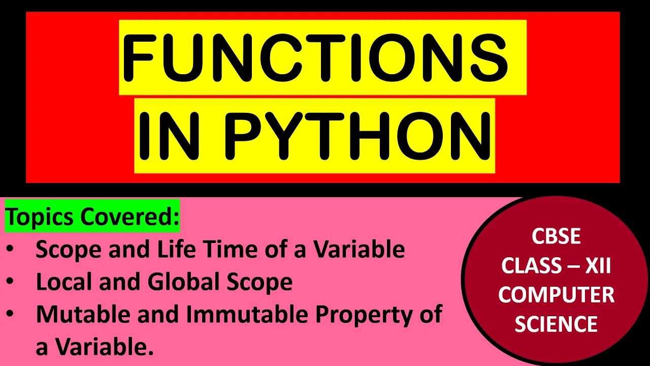 Local Scope | Global Scope | Mutable and Immutability | Functions | Class 12 | Computer Science