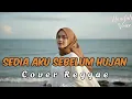 Lagu SEDIA AKU SEBELUM HUJAN - IDGITAF || Cover Reggae By Hanifah Voice Lab
