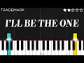 Download Lagu Trademark - I'll be the One | EASY Piano Tutorial