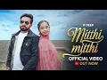 Lagu MITTHI MITTHI (Official Video) R deep | Madhvi | Paramdeep | Qasim Ali | Latest Punjabi Songs 2026