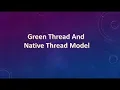 Green thread vs Native thread Model - Multithreading in java