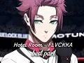 Lagu FLVCKKA - Hotel Room best part looped