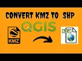 Converting KMZ to Shapefile on QGIS