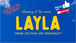 Meaning of name Layla Origin life path personality