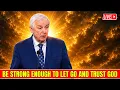 David Jeremiah 2026 Be Strong Enough To Let Go And Trust God David Jeremiah Full Sermons 2026
