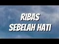 Download Lagu Ribas - Sebelah Hati (Lirik)