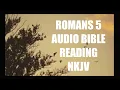 Romans 5 Bible Reading NKJV