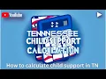 How to calculate Tennessee child support with support calculator