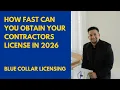 How Fast Can You Get a Contractor s License Blue Collar Licensing Step-by-Step Guide