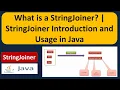 What is a StringJoiner StringJoiner Introduction and Usage in Java Java Collection Framework