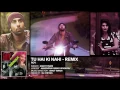 'Tu Hai Ki Nahi' REMIX by DJ CHETAS | Roy | Ankit Tiwari | T-series