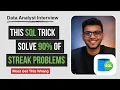 Advanced SQL Interview Question Solve Streak Problems with This Logic Real Interview Question