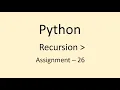 Assignment - 26 Recursion Python NxtWave CCBP