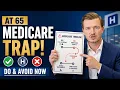 Medicare Enrollment Mistakes to Avoid