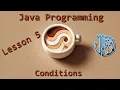 Java Programming Tutorials Lesson 5 Conditions