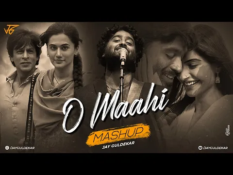 Download MP3 O Maahi Mashup | Jay Guldekar | Arijit Singh | Tum Tak | Mere Yaara